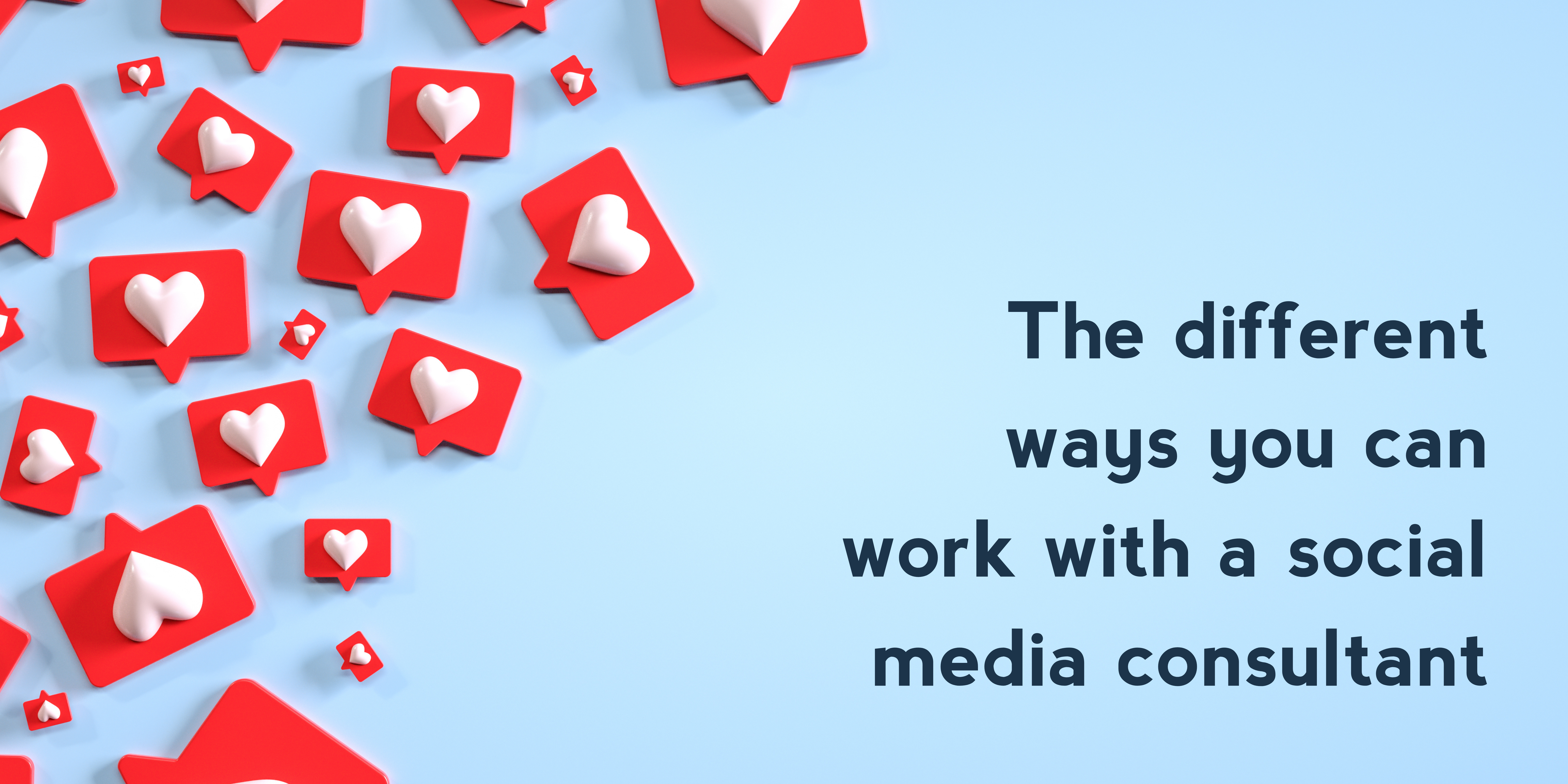 The different ways you can work with a social media consultant