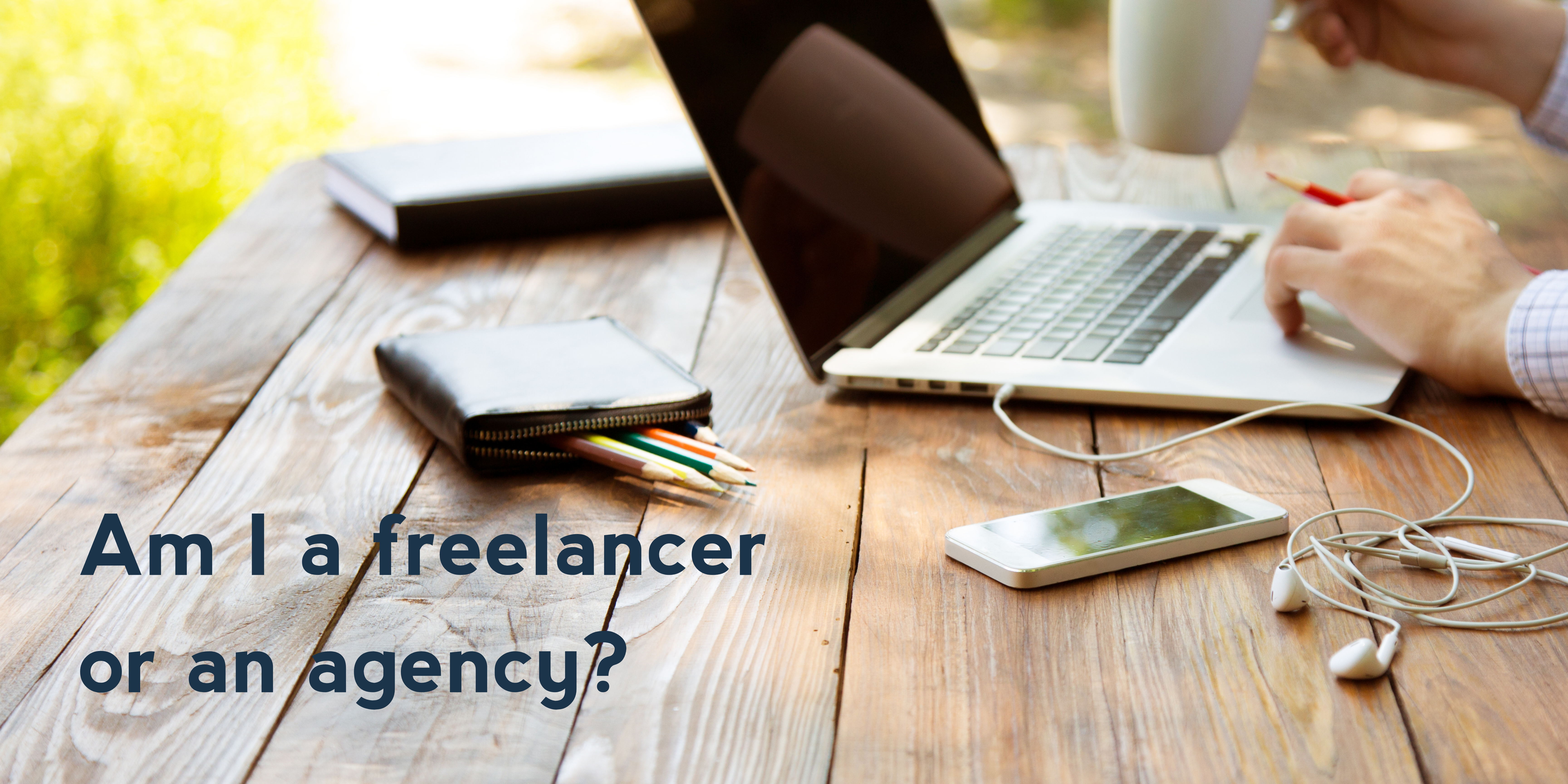 Am I a freelancer or an agency?