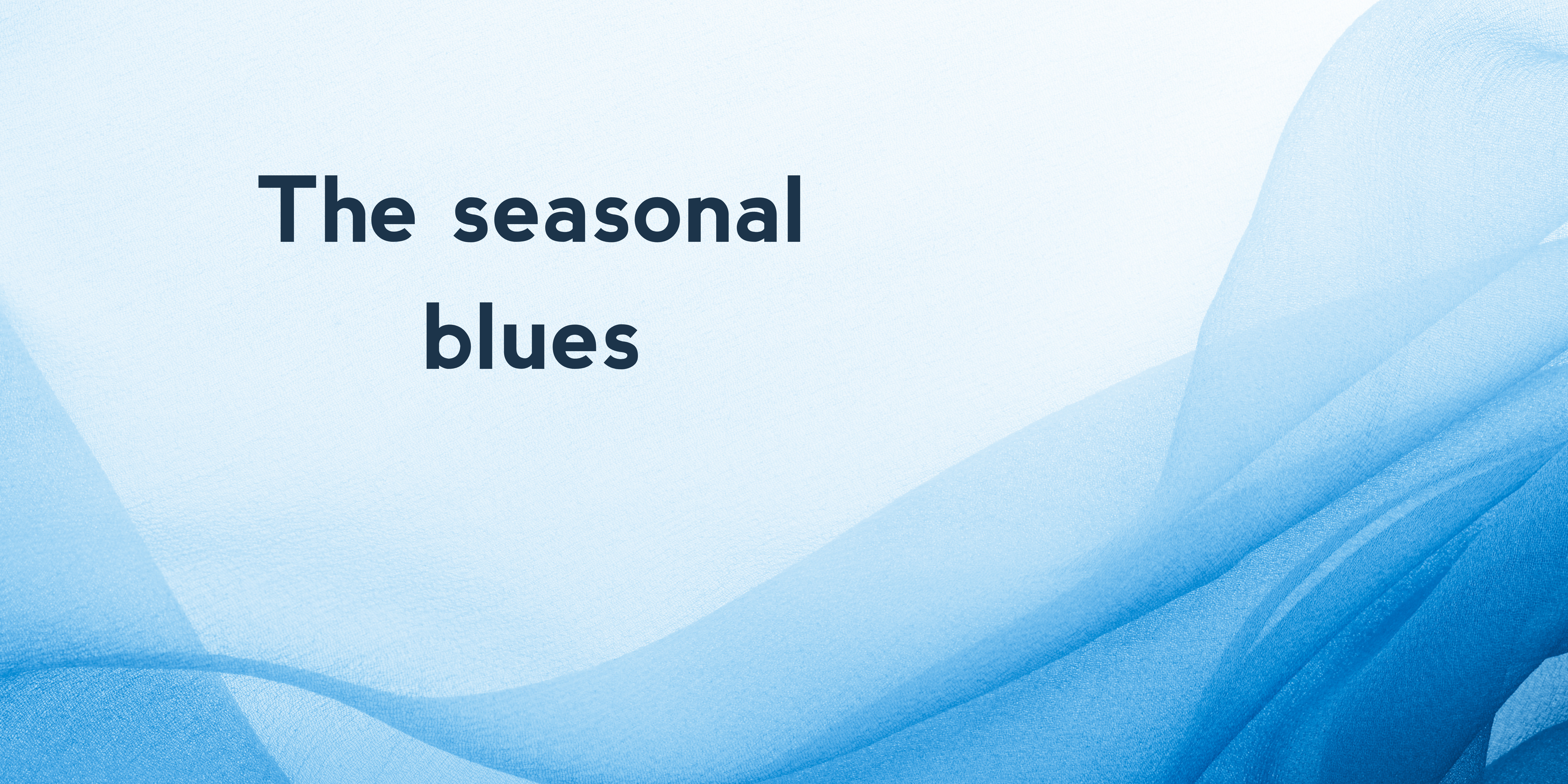 The seasonal blues