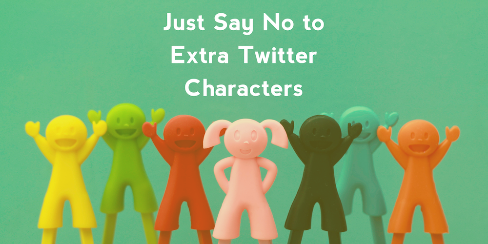 Just Say No to Extra Twitter Characters