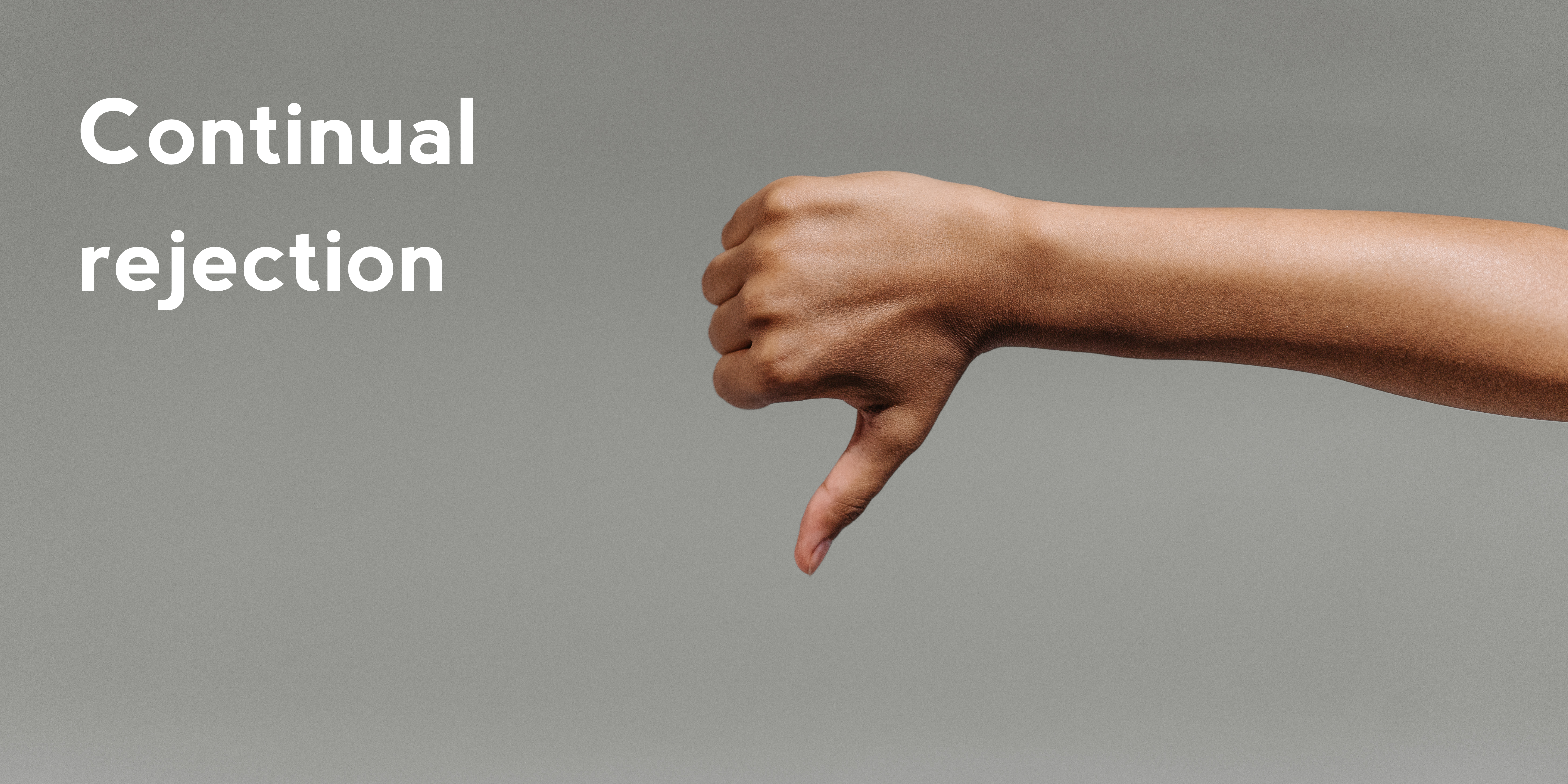 Continual rejection