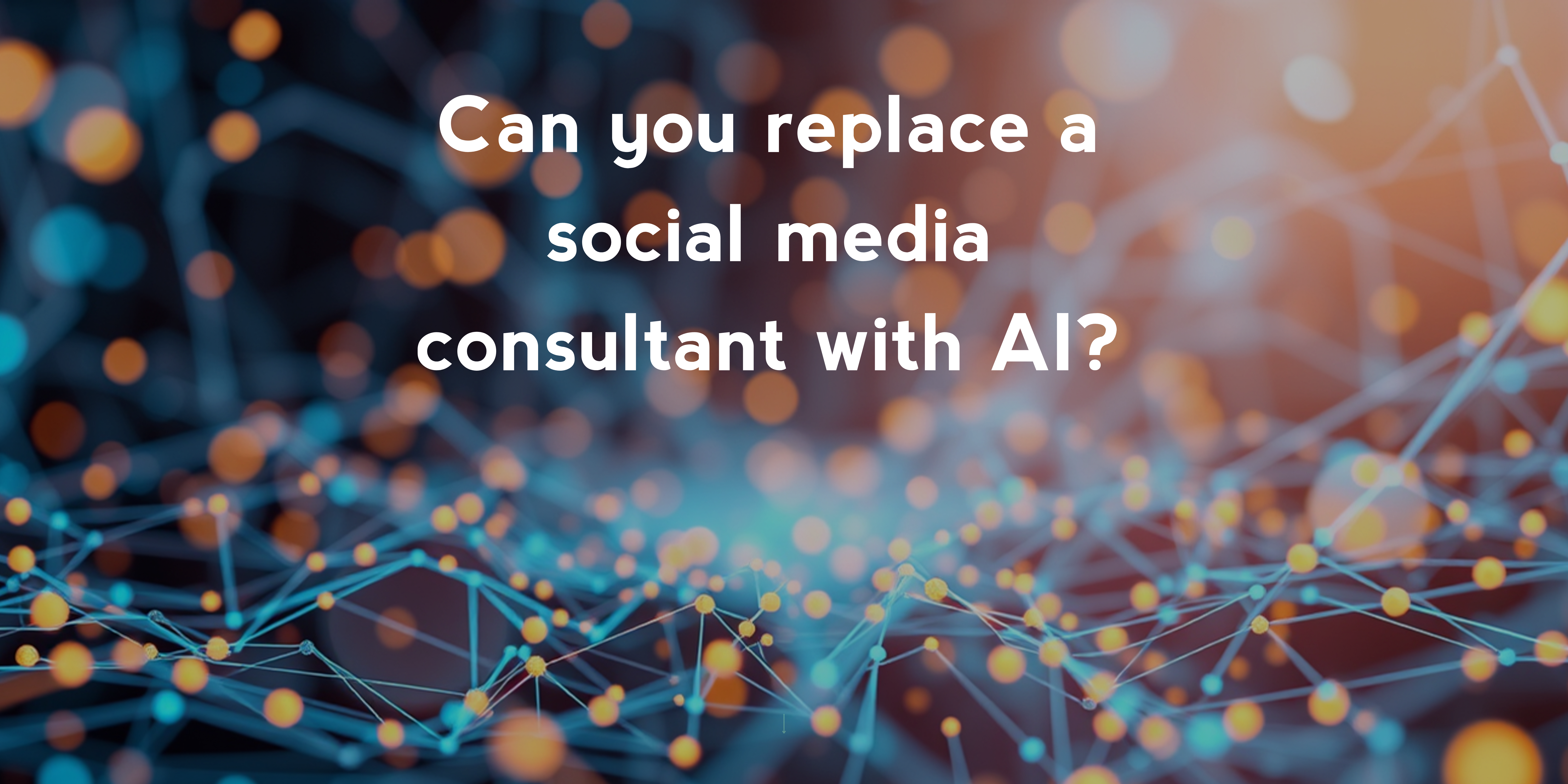 Can you replace a social media consultant with AI?
