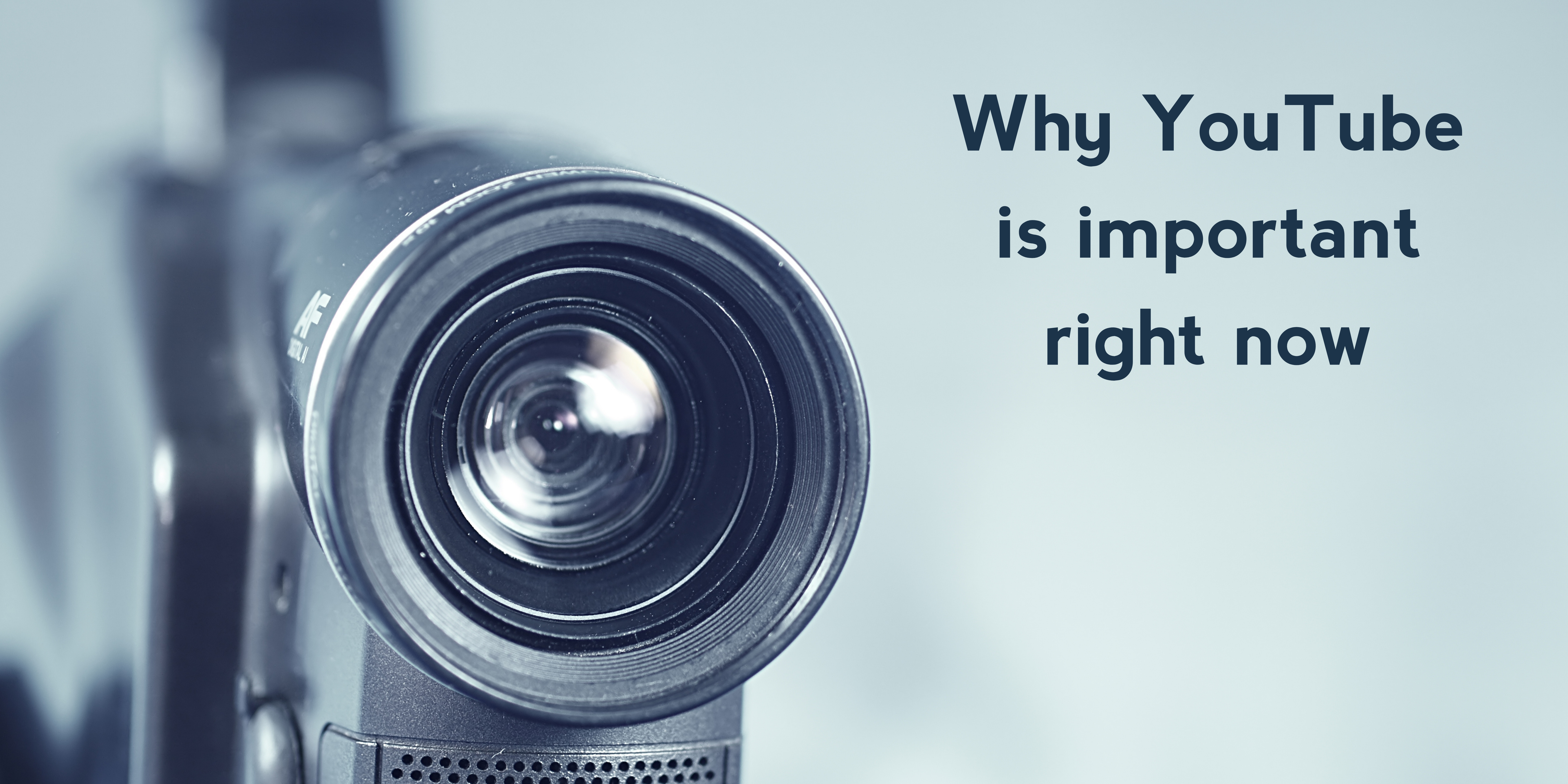 Why YouTube is important right now